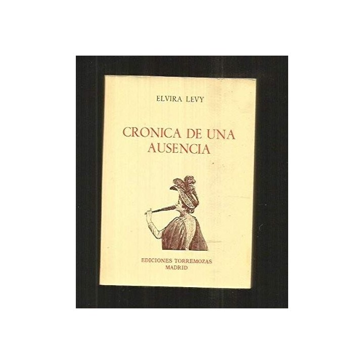 Crónica de una ausencia (Primera edición)
